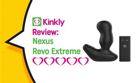 Sex Toy Review Nexus Revo Extreme Kinkly Straight Up Sex Talk With A Twist