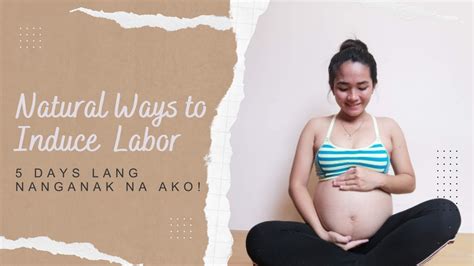 Paraan Para Manganak Ng Mabilis My Pregnancy And Delivery Youtube