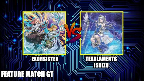 Exorsister Vs Tearlaments Ishizu Duello Yu Gi Oh Commentary Finale