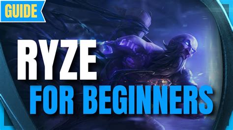 Ryze Guide For Beginners How To Play Ryze League Of Legends Season