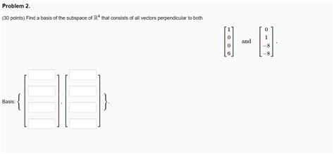 Solved Problem 2 30 Points Find A Basis Of The Subspace