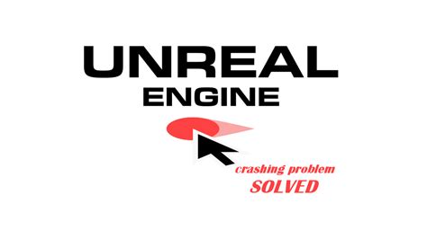 How To Fix Unreal Engine Crash Quickly And Easily Driver Easy