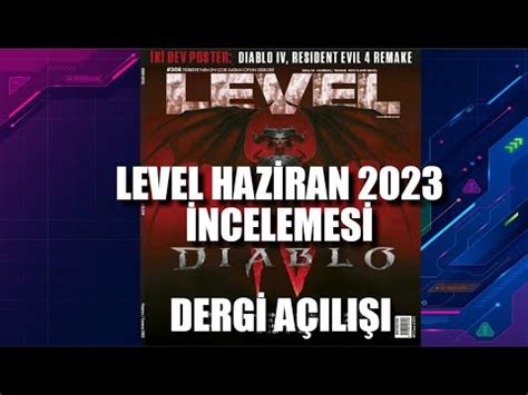 LEVEL HAZİRAN 2023 DERGİ AÇILIŞI OYUN İNCELEMELERİ VE YENİ POSTERLER