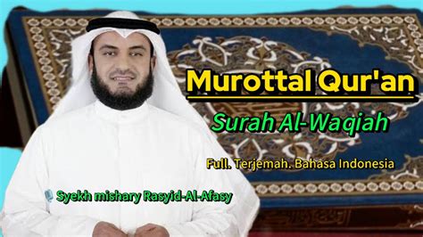 Surah Al Waqiah Merdu Syekh Mishary Rasyid Al Afasy YouTube