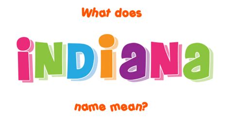 Indiana Name Meaning Of Indiana