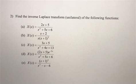 Solved 2 Find The Inverse Laplace Transform Unilateral Of Chegg