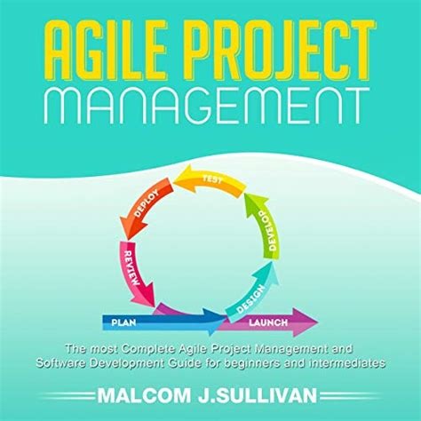 Agile Project Management The Most Complete Agile Management And