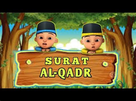 Ngaji Juz Amma Bareng Upin Dan Ipin Surat Al Qadr YouTube