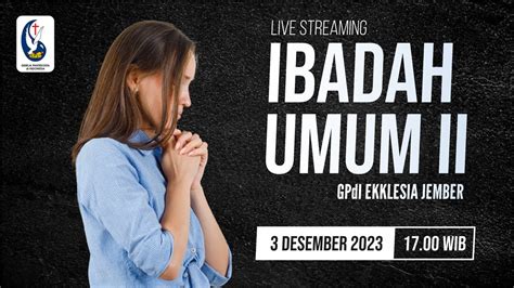 Live Ibadah Sore Gpdi Ekklesia Jember Desember Youtube