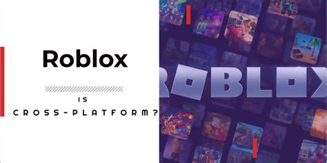 Is Roblox Cross Platform In 2023 Gamegrinds