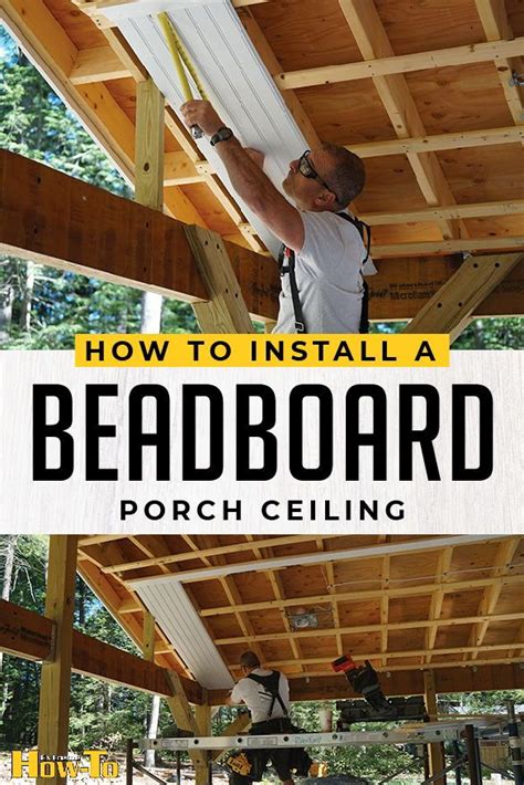 Install Beadboard Ceiling On Your Porch Or Just About Any Ceiling In Your Home Diy Home