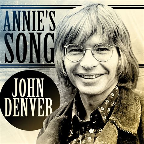 John Denver – Annie’s Song