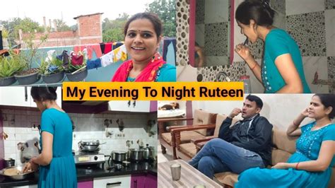 My Evening To Night Ruteen 🌄🌅 रात में ही किचन के ये सारे काम कर लेते है