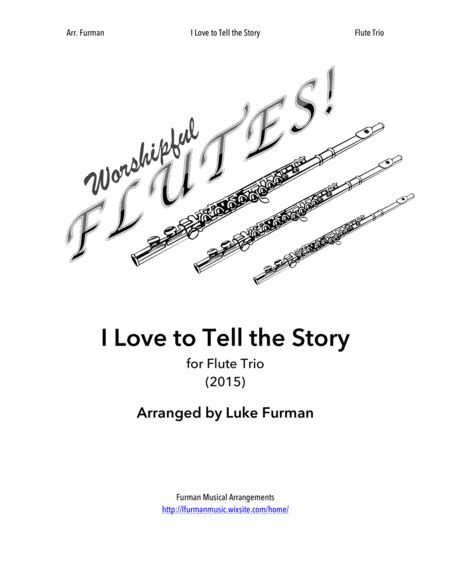 I Love To Tell The Story Flute Trio Arr Luke Furman Sheet Music