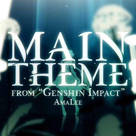 AmaLee Main Theme From Genshin Impact Lyrics Genius Lyrics