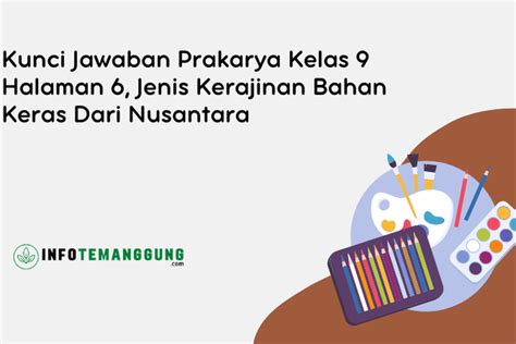 Kunci Jawaban Prakarya Kelas Halaman Jenis Kerajinan Bahan Keras