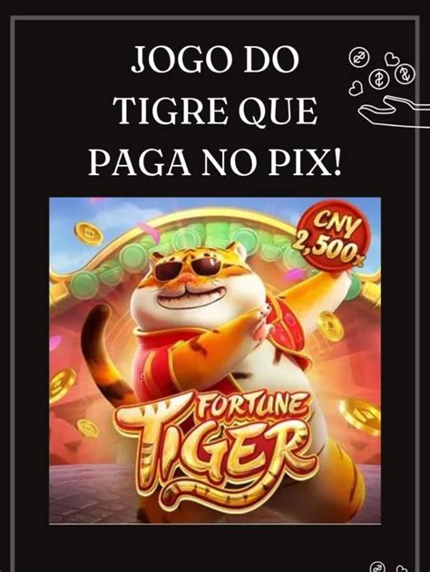 JOGO DO TIGRE 2023 FORTUNE TIGER PAGA MESMO COMO FUNCIONA Núcleo