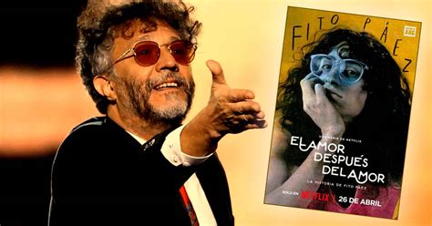 Fito P Ez La Ruta Del Cantante Hasta Netflix