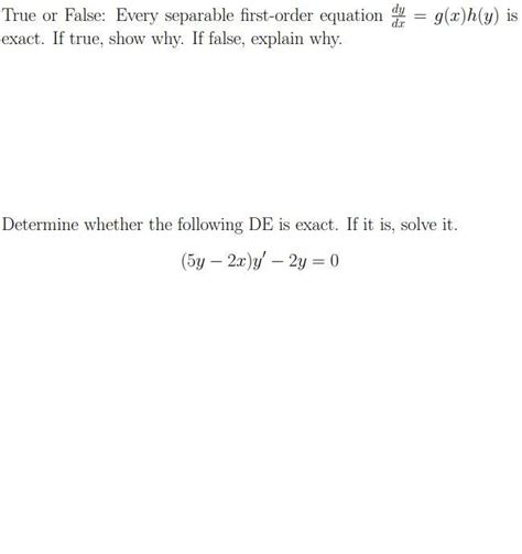 Solved True Or False Every Separable First Order Equation Chegg