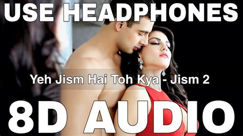 Yeh Jism Hai Toh Kya 8d Audio Jism 2 Ali Azmat Randeep Hooda