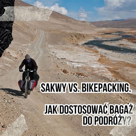 Sakwy vs bikepacking Andrzej Budnik z Crosso opowiada jak dostosować