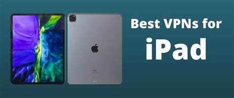 Best Vpn For Ipad Only Ipad Vpns Passed Our Tests