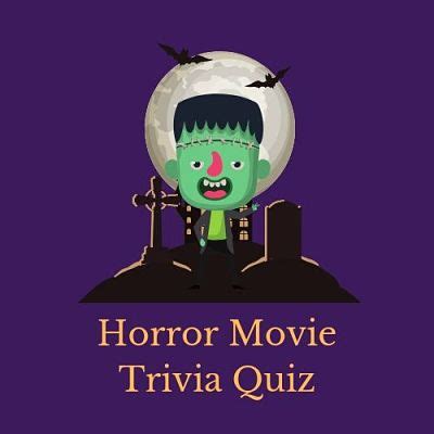 Horror movie trivia questions and answers | Triviarmy, we're trivia barmy!