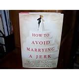 How To Avoid Falling In Love With A Jerk John Van Epp