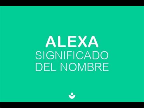 Significado bíblico del nombre Alexa Evangélico Todo sobre la Biblia