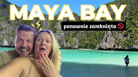 Maya Bay Zn W Zamkni Ta Czy Rajska Pla A Z Filmu Przetrwa