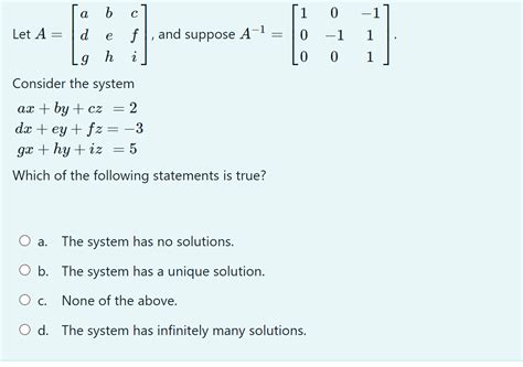 Solved Let A⎣⎡adgbehcfi⎦⎤ And Suppose A−1⎣⎡1000−10−111⎦⎤