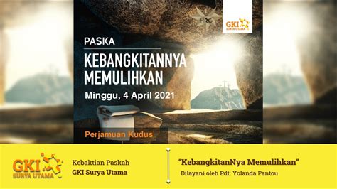 Ibadah Paska 4 April 2021 Pdt Yolanda Pantou GKI Surya Utama YouTube