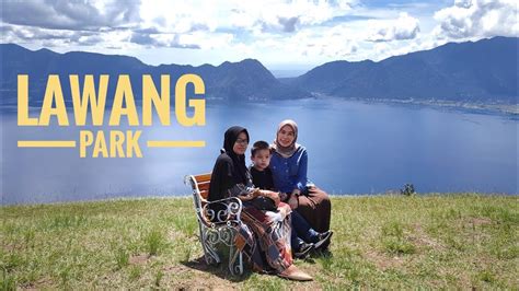 Lawang Park Nikmati Keindahan View Danau Maninjau Dari Atas Youtube