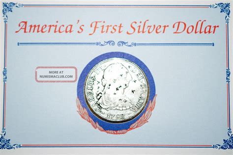 1789 Spanish Milled Dollar - Piece Of 8 - America ' S First Silver Dollar