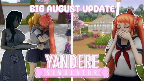 Yandere Simulator Big August Update Youtube