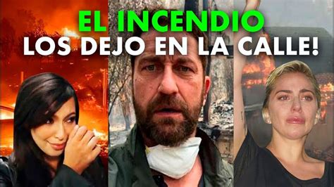 Los Famosos Se Quedaron “en La Calle” Tras Los Incendios En California Youtube