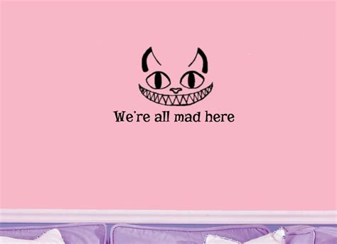 Cheshire Cat Quote We Re All Mad Here Wall Decal Etsy