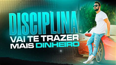 LIVE 12 COMO A DISCIPLINA PODE TE AJUDAR A FAZER MUITA GRANA YouTube