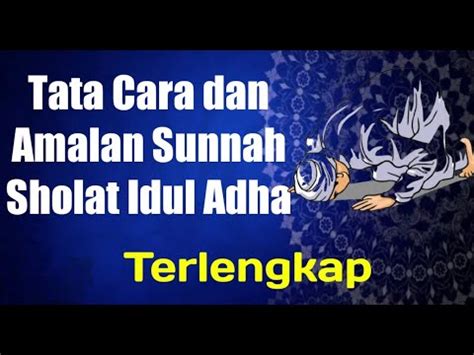 Cara Sholat Idul Adha Dan Amalan Sunnah Idul Adha YouTube