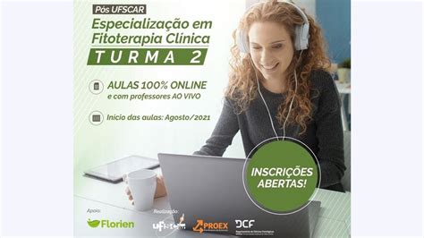 Ufscar Abre Inscri Es Para Curso De Especializa O Em Fitoterapia