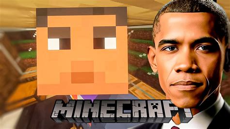 Barack Obama Play In Minecraft Youtube