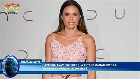 Capucine Anav Enceinte La Future Maman D Voile Sexe Et Le Pr Nom De