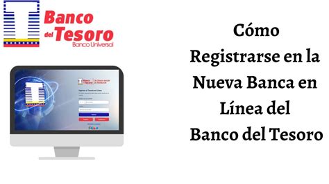 C Mo Registrarse En El Nuevo Tesoro En L Nea Banco Del Tesoro