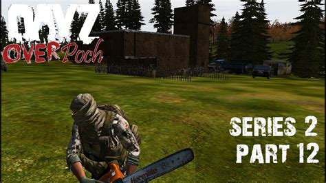 Arma Dayz Overpoch Series Part Stage Base Tour Youtube