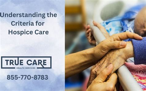 Understanding The Criteria For Hospice Care True Care Health Services