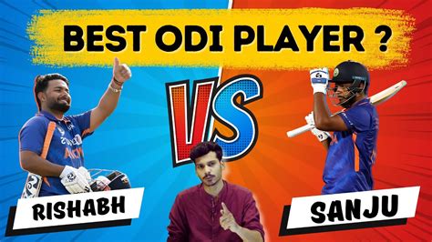 Rishabh Pant Vs Sanju Samson Who Is Best Odi Player Sanju Samson Vs