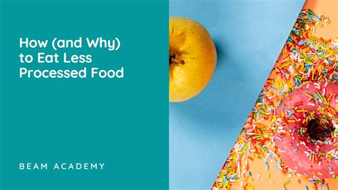 How And Why To Eat Less Processed Food