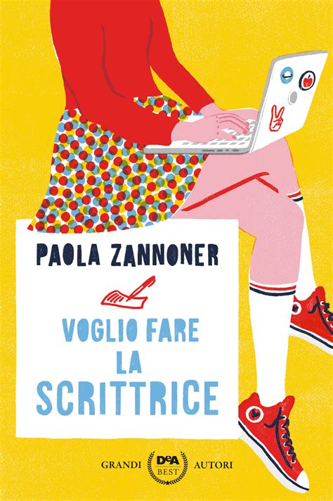 Voglio Fare La Scrittrice Di Paola Zannoner Libri De Agostini Libri