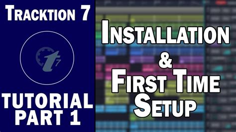 Tracktion 7 Free DAW Tutorial Part 1 Installation And First Time