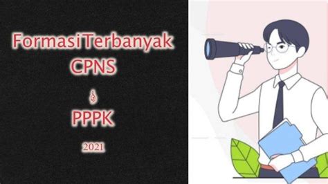 Syarat Pendaftaran Cpns Serta Daftar Formasi Terbanyak Cpns Pppk